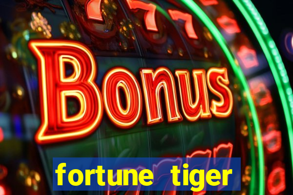 fortune tiger aposta 1 real